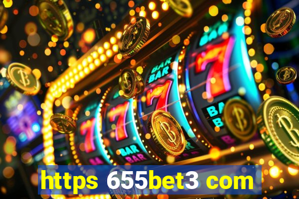 https 655bet3 com